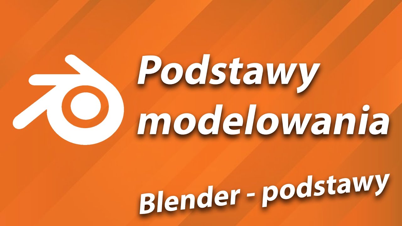 Blender - Podstawy edycji modelu