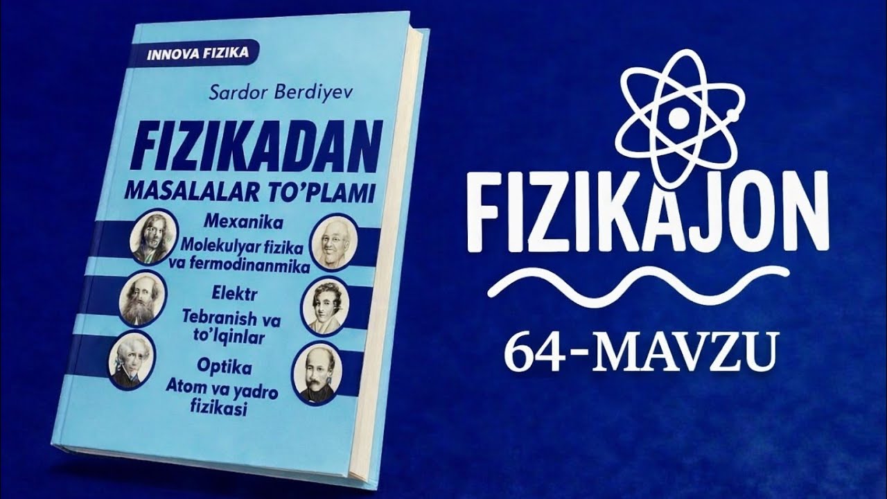 MILLIY SERTIFIKAT KURSI | 64-mavzu  | Sardor berdiyev fizika innova yechimlar.