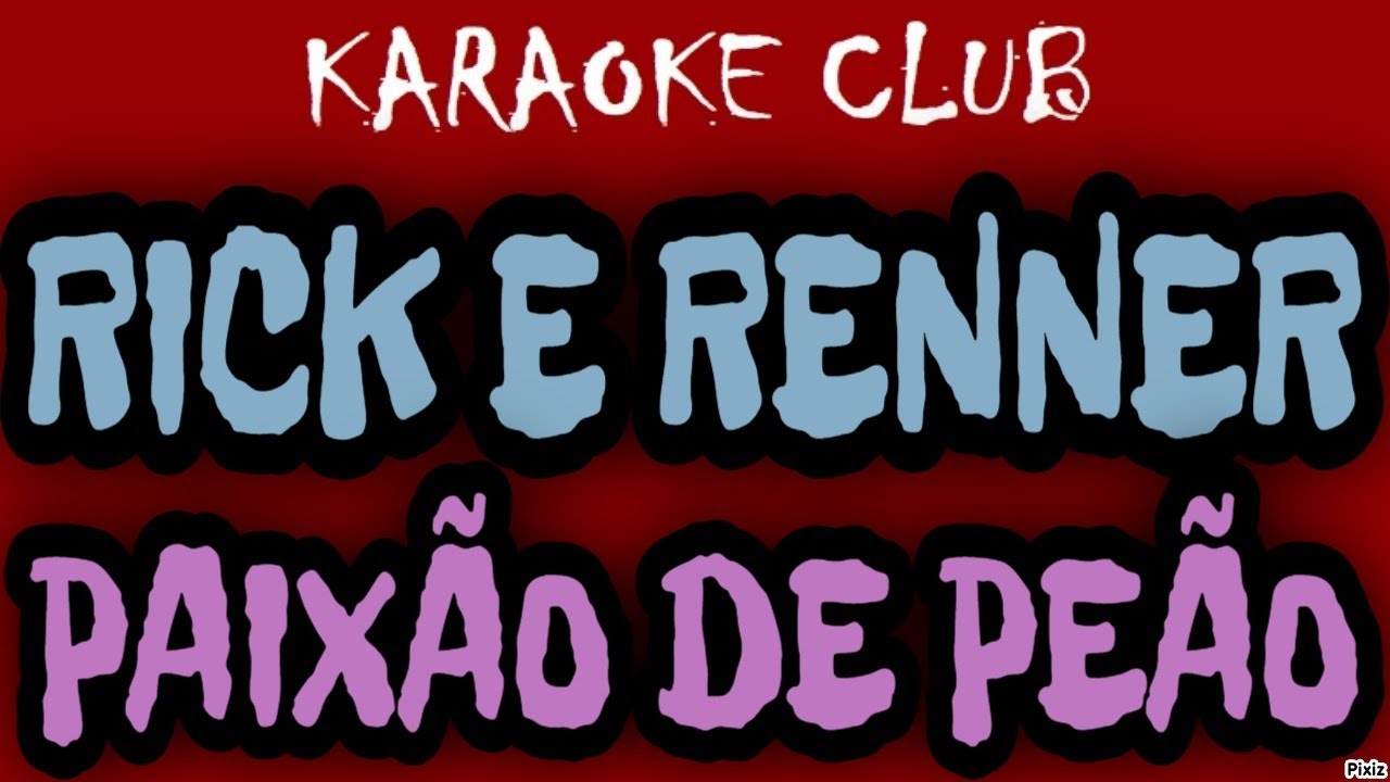 RICK E RENNER - PAIXÃO DE PEÃO ( KARAOKÊ )