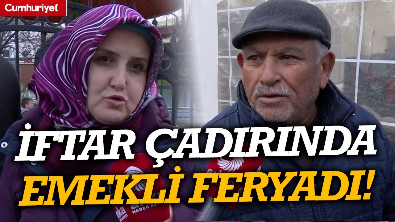 İftar çadırında emekli feryadı: 