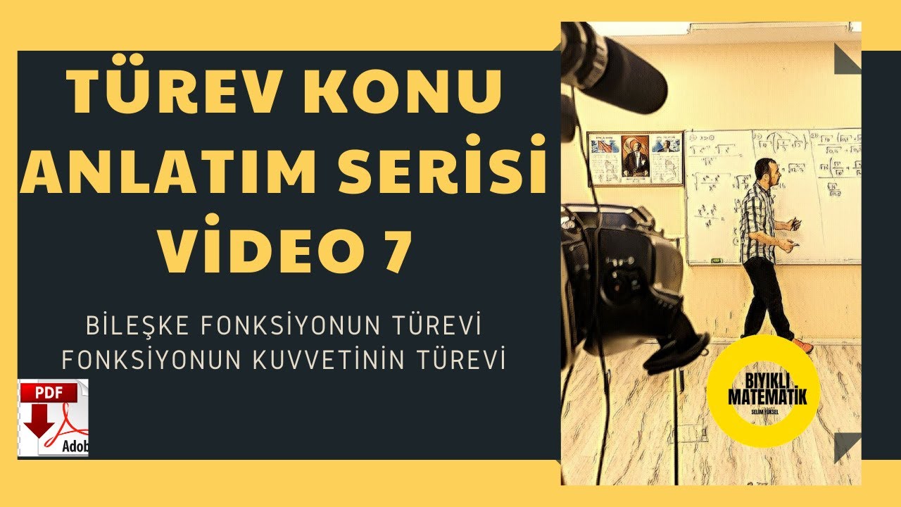 Türev Konu Anlatım Serisi Video 7 (Bileşke Fonksiyonun Türevi)