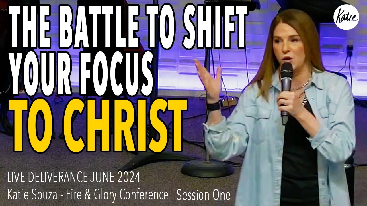 The Battle To Shift Your Focus To Christ! // LIVE DELIVERANCE June 2024 // Katie Souza