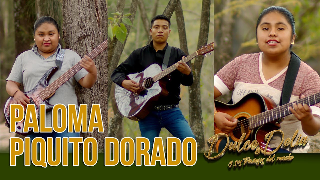 Paloma Piquito Dorado - Dulce & Delia Y Sus Traviesos Del Rancho