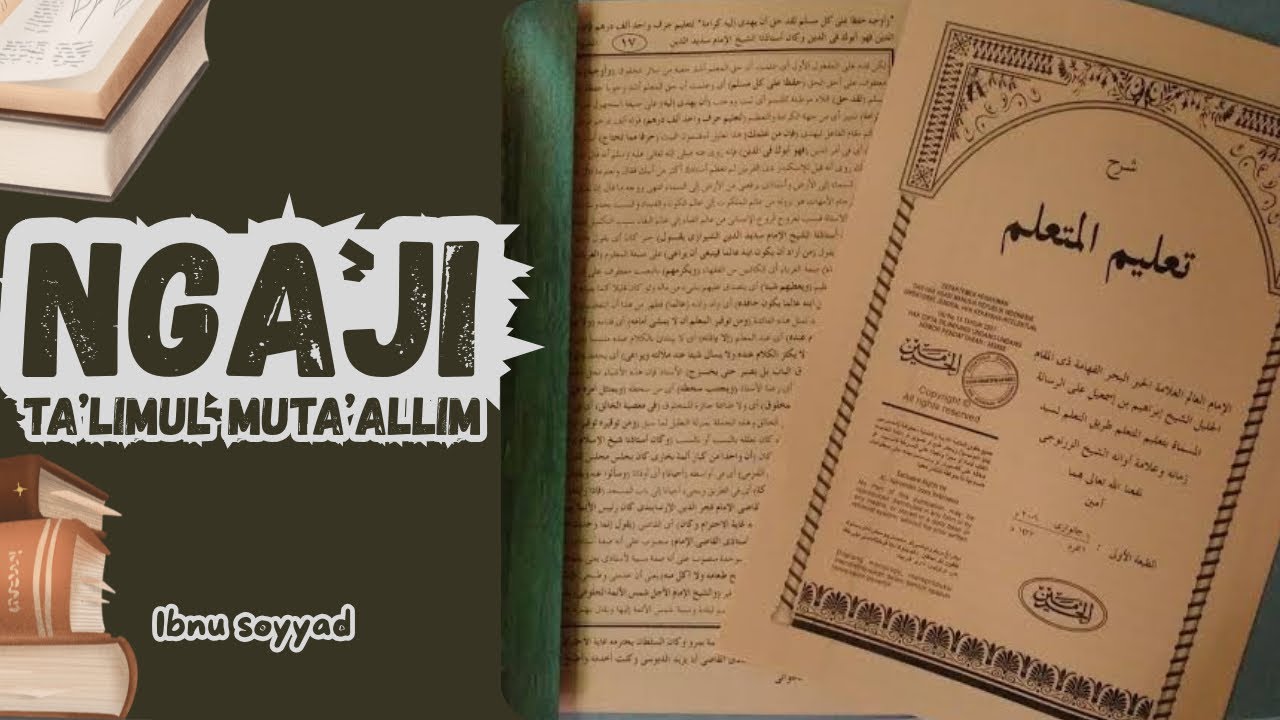 (3) TA’LIMUL MUTA’ALLIM : BAB 1 Tentang Hakikat Ilmu,Fiqih, dan Keutamaannya bagian 1 | Ibnu Soyyad