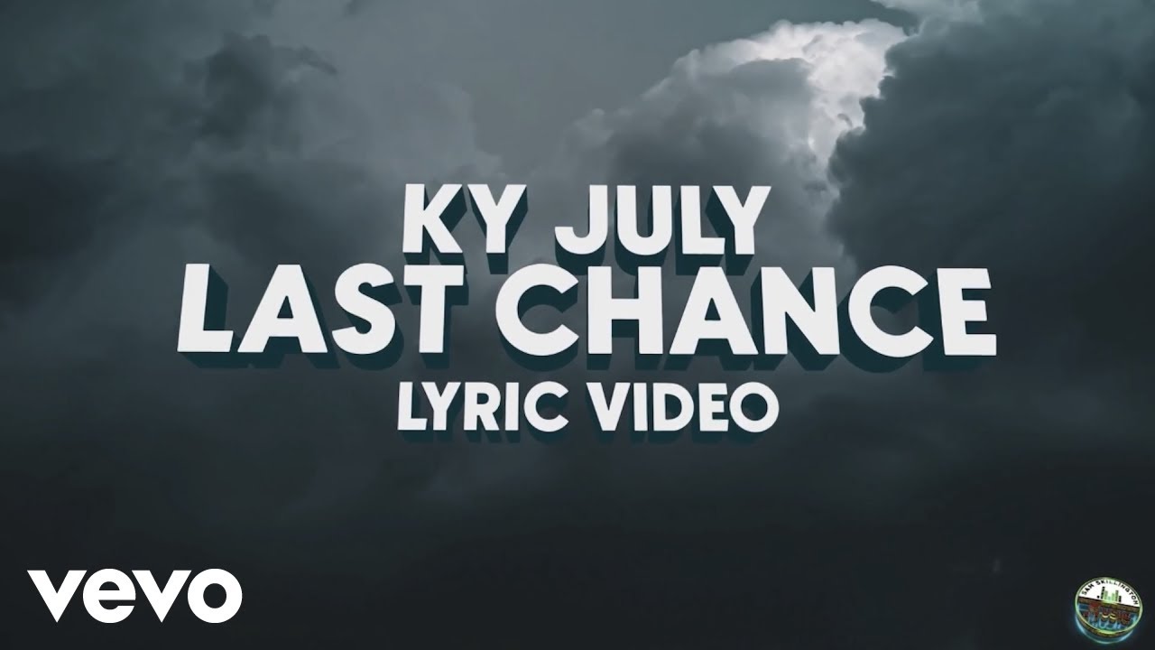Ky July, Sam Skillington - Last Chance (Lyric Video)