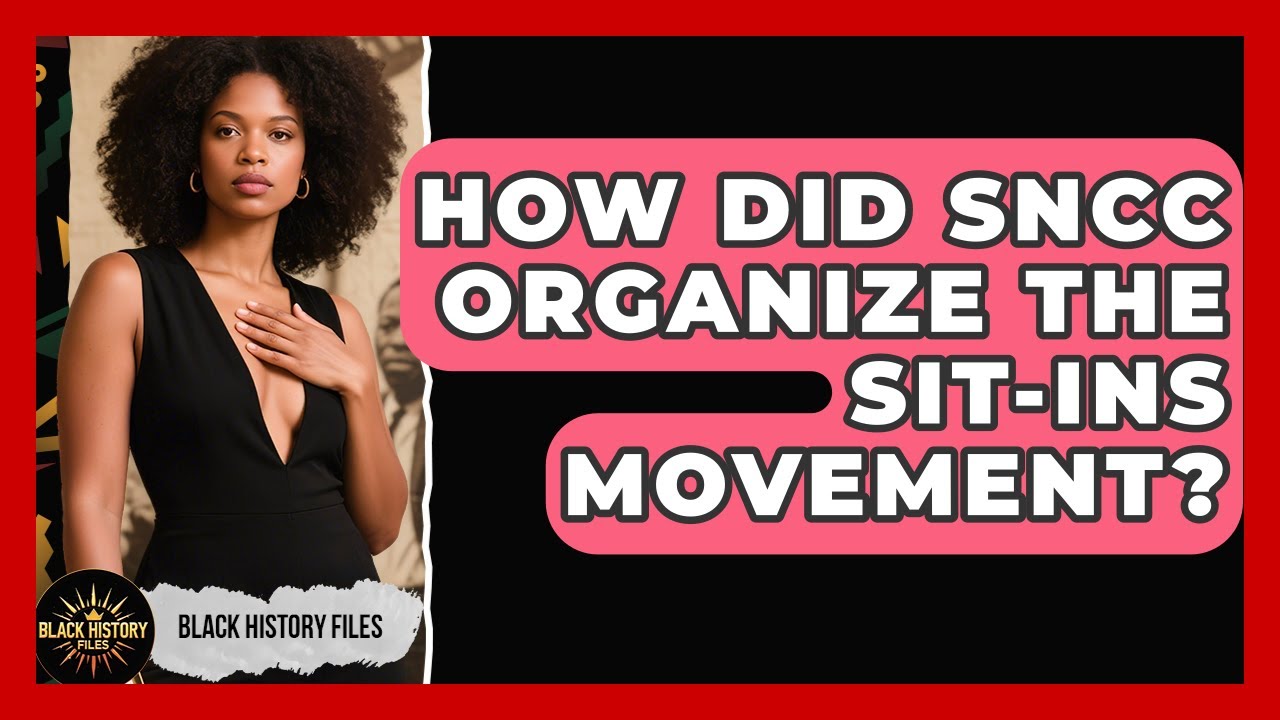 How Did SNCC Organize The Sit-ins Movement? - Black History Files