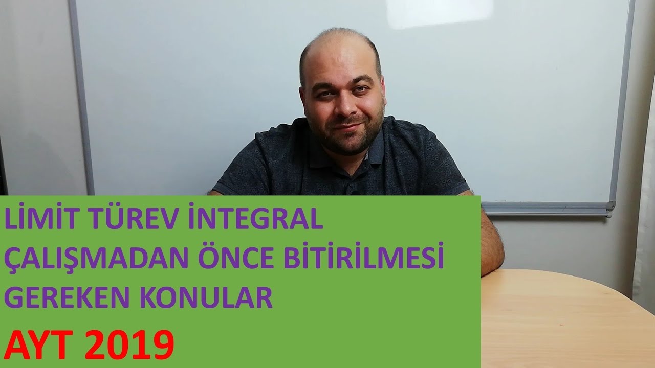 Limit Türev İntegral Çalışmadan Önce Bitirilmesi Gereken Konular #ayt2019