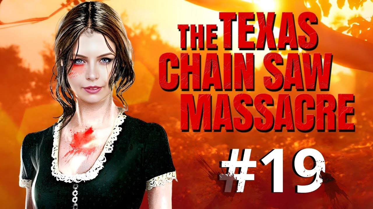 TAKIMI TAŞIMAZSAK OLMAZ! | The Texas Chainsaw Massacre | TÜRKÇE BÖLÜM 19