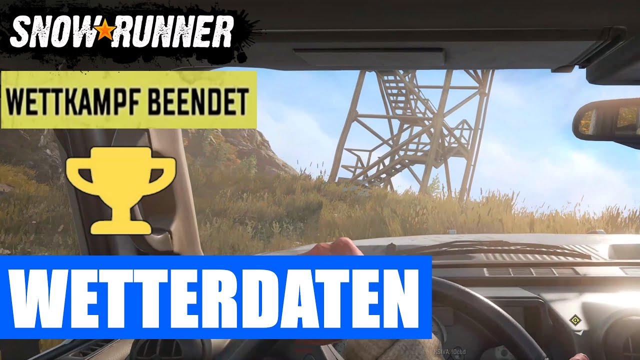 WETTERDATEN - WETTKAMPF GOLD - BLACK RIVER ★ SNOWRUNNER Gameplay Deutsch