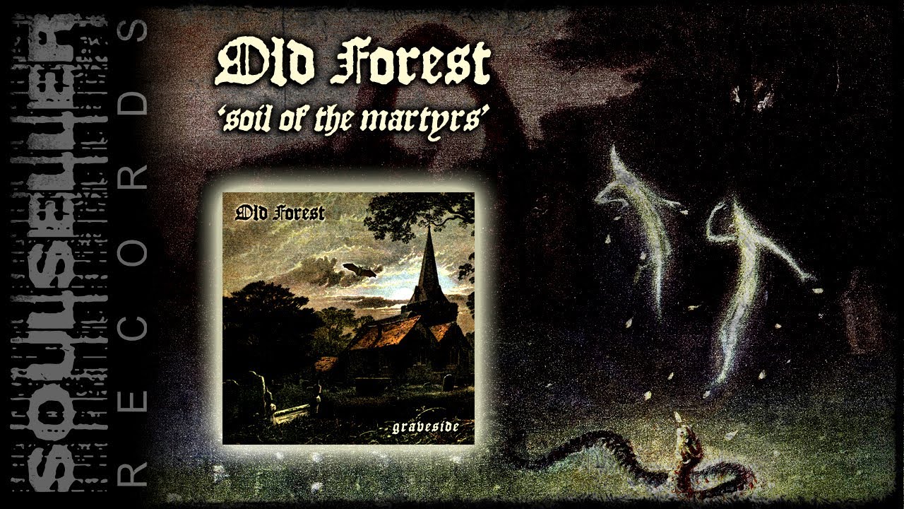 OLD FOREST - SOIL OF THE MARTYRS (OFFICIAL TRACK PREMIERE)
