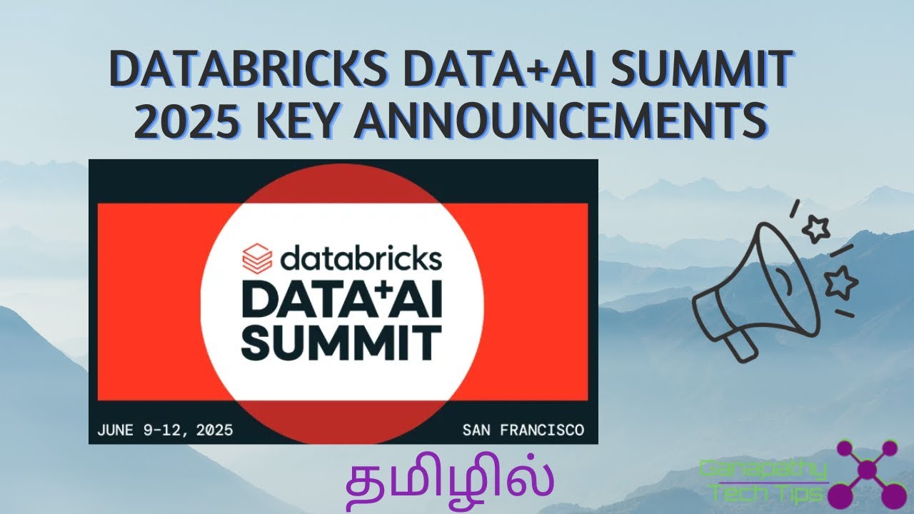 Databricks Data+AI Summit 2025 Key Announcements in தமிழ்