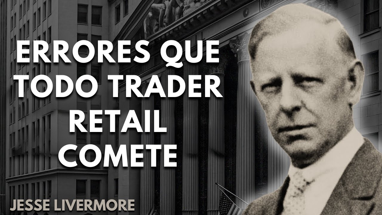 Jesse Livermore | Por qué los traders luchan con la consistencia (y cómo solucionarlo)