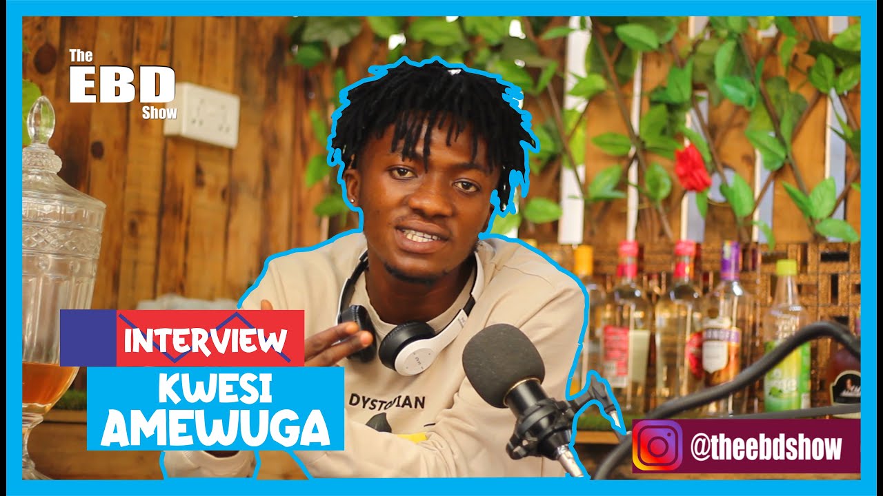 Kwesi Amewuga Talks About His Music Career And How Far He Has Come || The EBD Show