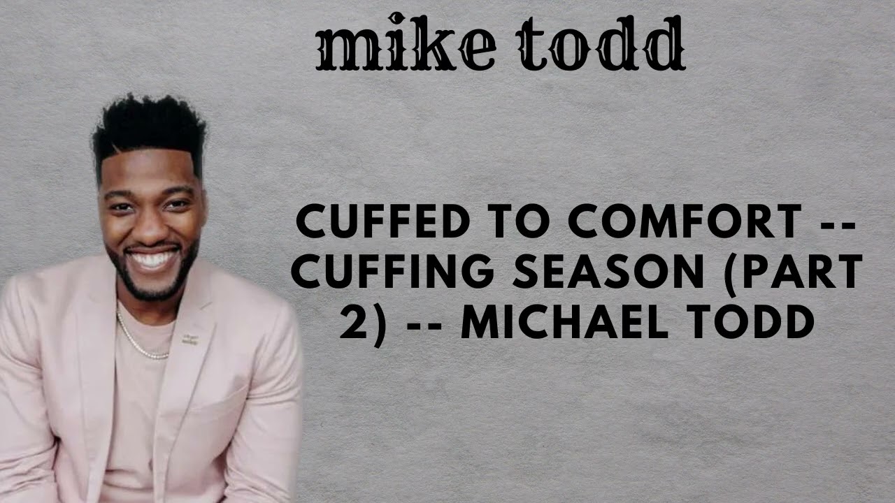 Cuffed to Comfort    Cuffing Season Part 2    Michael Todd