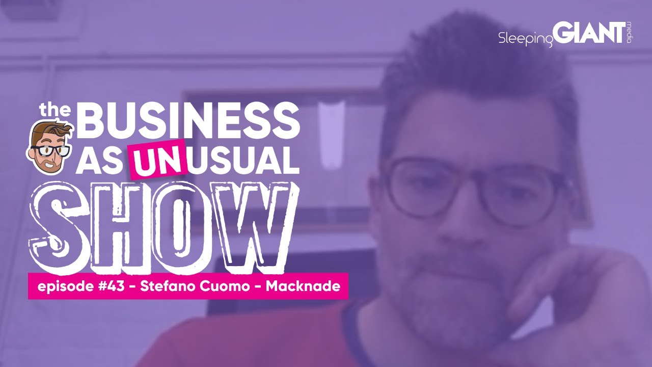 The Business As Unusual Show Episode #43 - Luke Quilter & Stefano Cuomo
