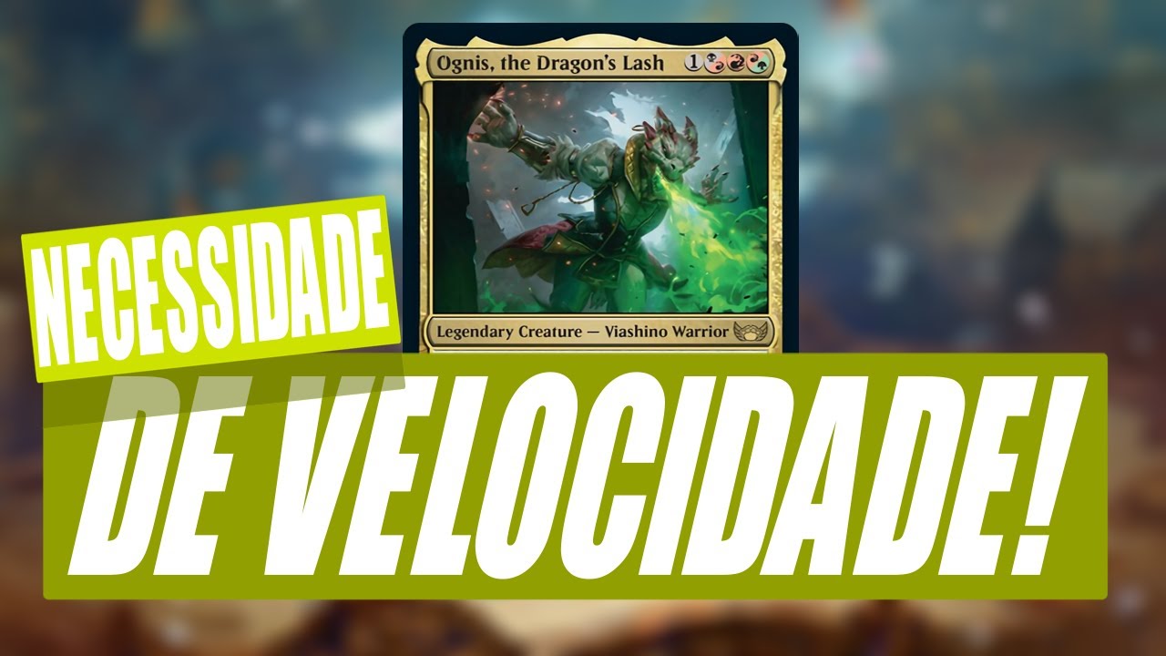 | NECESSIDADE DE VELOCIDADE! | Commander Budget | Ognis, o Chicote do Dragão | EDH | MTG | 010|