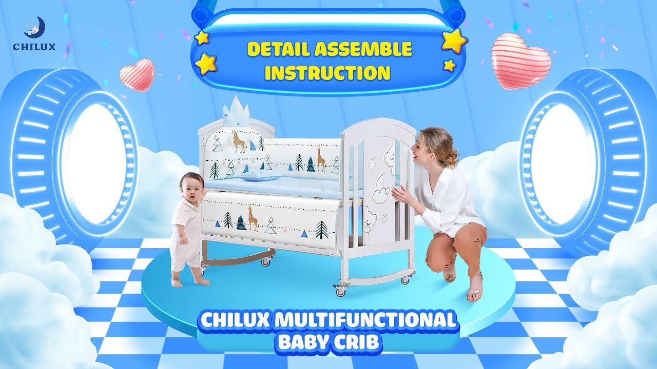 Chilux Multifunctional Baby Crib - Detail Assemble Instruction