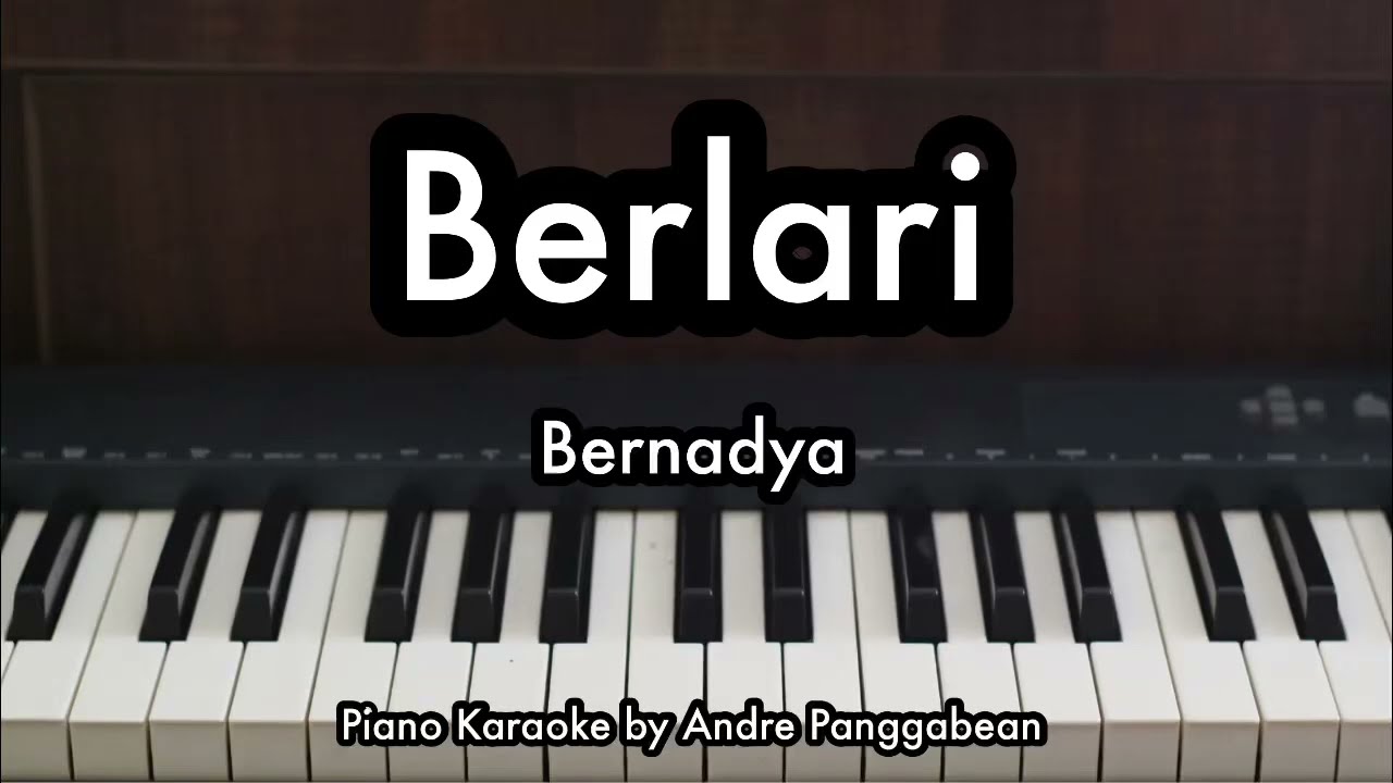 Berlari - Bernadya | Piano Karaoke by Andre Panggabean