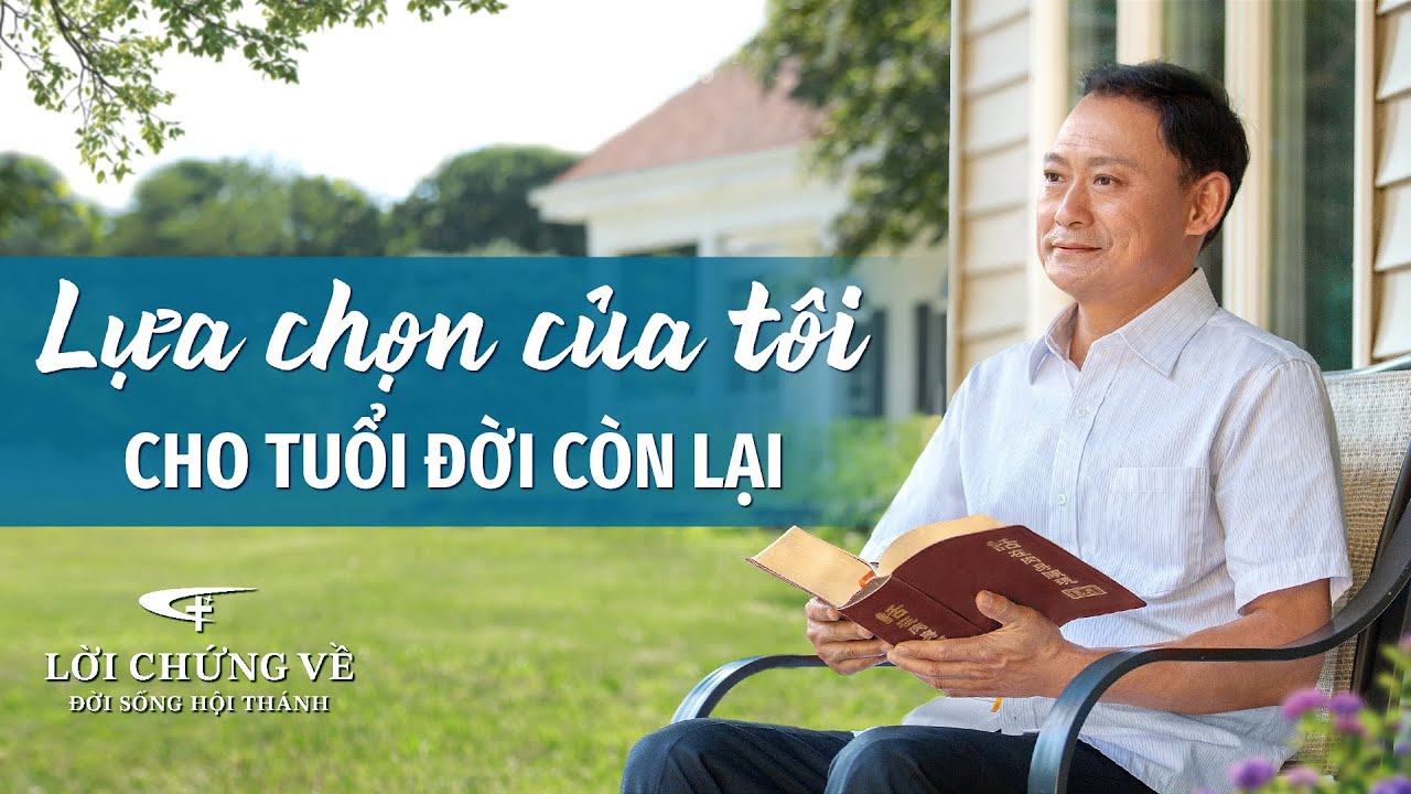 Những Lời chứng Trải nghiệm của Cơ Đốc nhân, Tập 389: Lựa chọn của tôi cho tuổi đời còn lại