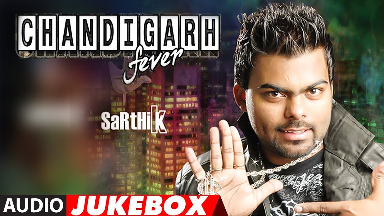 Chandigarh Fever: Sarthi K (Full Audio Album) | Punjabi Songs | Punjabi Audio Jukebox