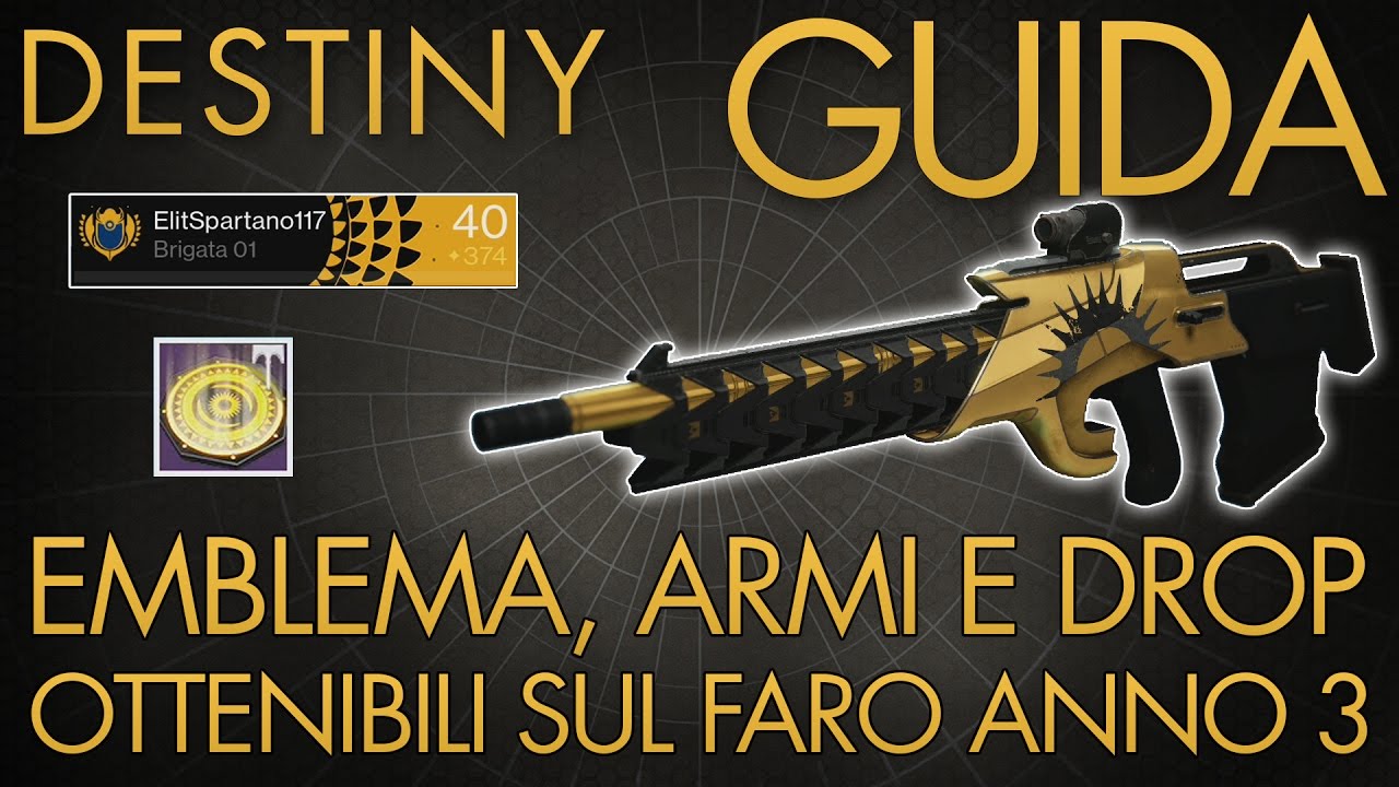 Destiny | RICOMPENSE FARO ANNO 3 | Emblema, Decori e Armi (Affinate) | Guida Completa