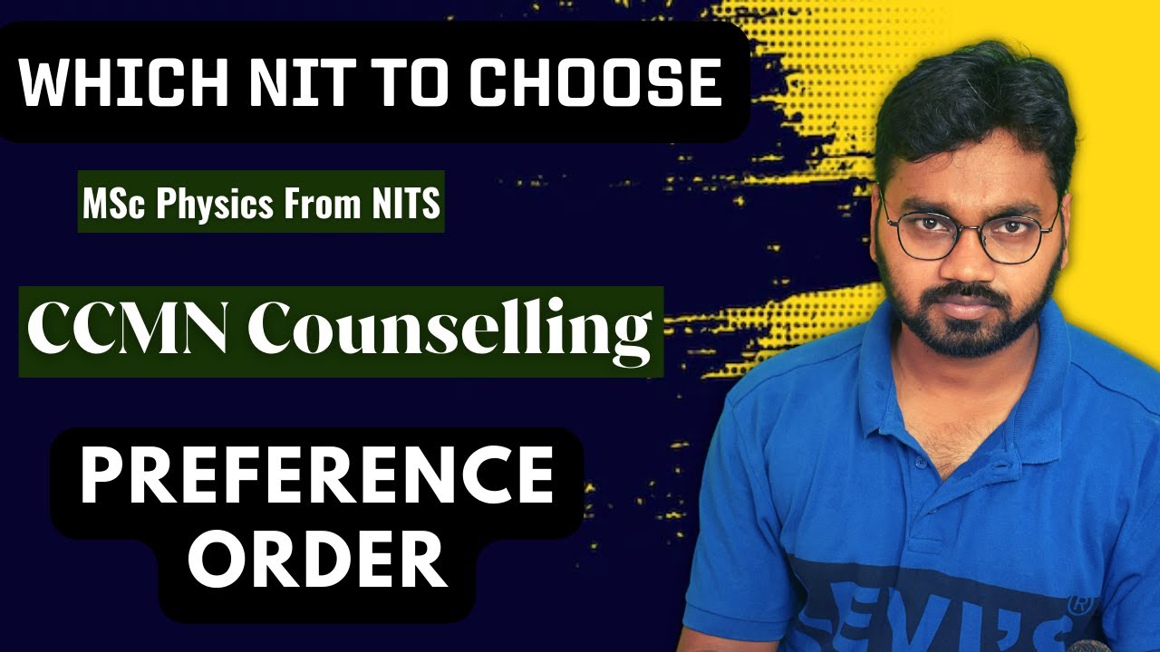 CCMN Counselling || NIT preference list  || Closing Ranks || Faculty Details || MSc Physics