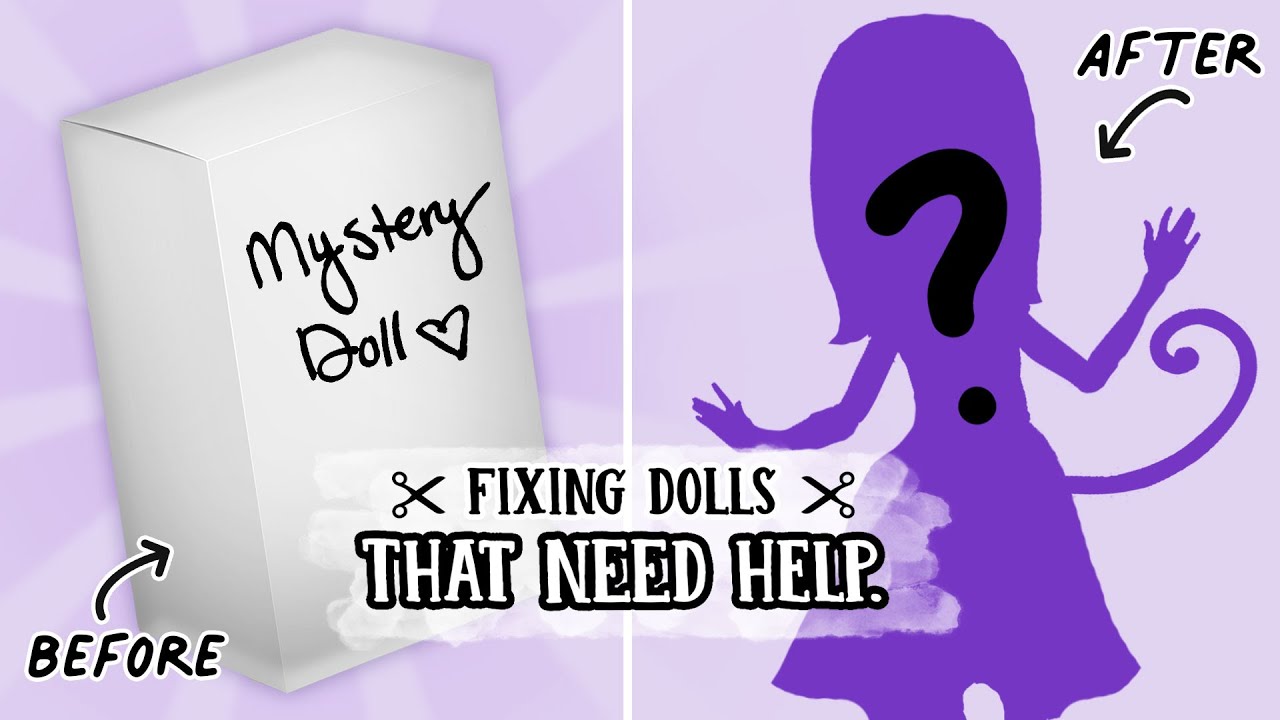 Fixing Dolls That Need Help #3: 