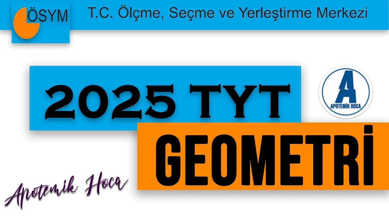 2025 TYT SINAVI GEOMETRİ ÇÖZÜMLERİ