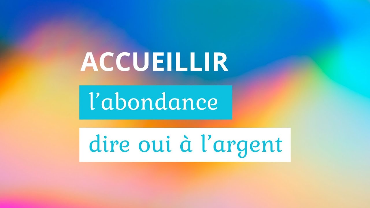 Pacifier sa relation à l’Argent – s’autoriser à recevoir