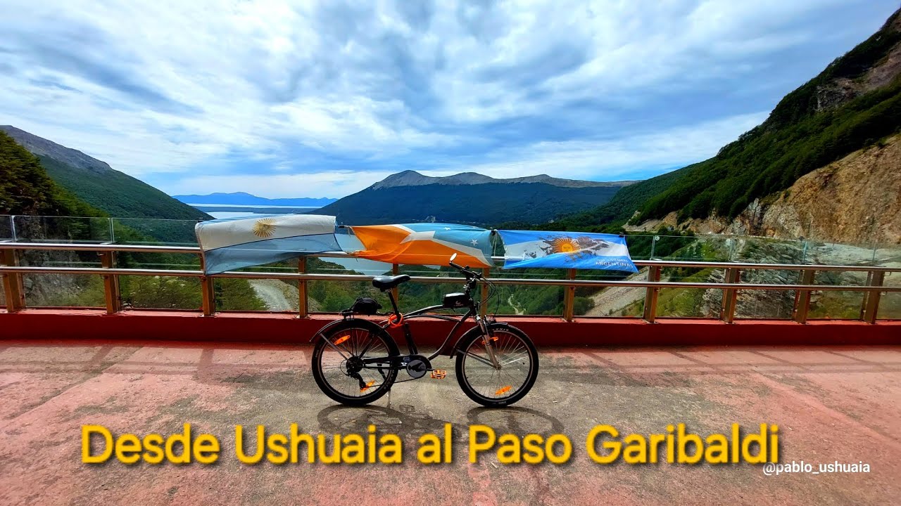 Desde Ushuaia hasta el Paso Garibaldi en 🚲😅👍🏻