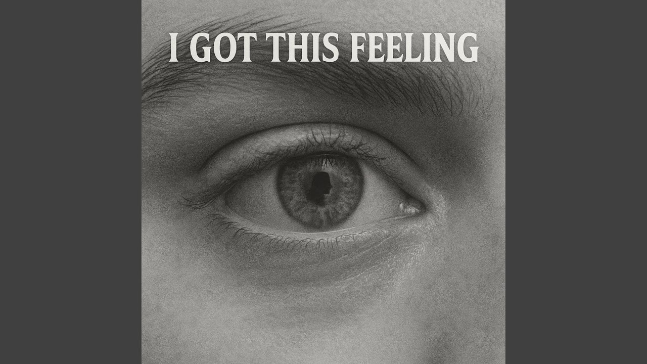 I Got This Feeling