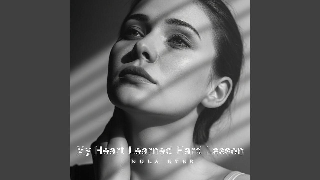 My Heart Learned Hard Lesson