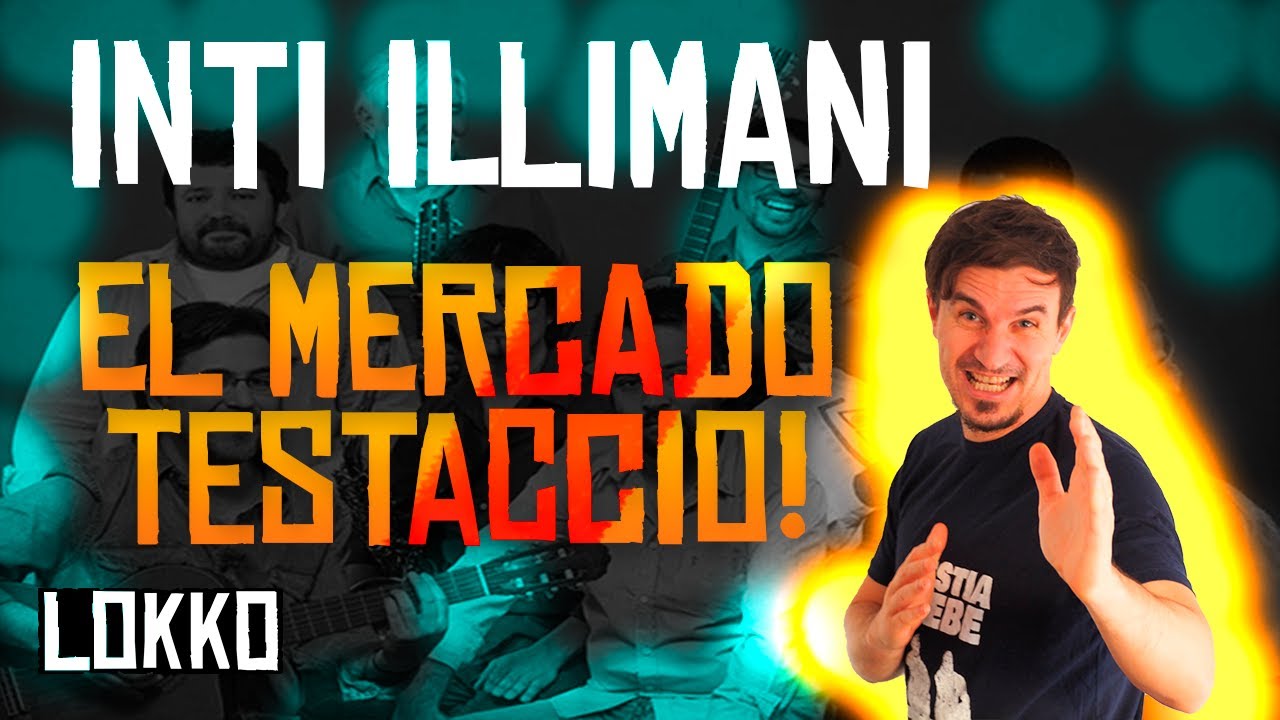 Reacción a Inti Illimani - El Mercado de Testaccio | Análisis de Lokko!