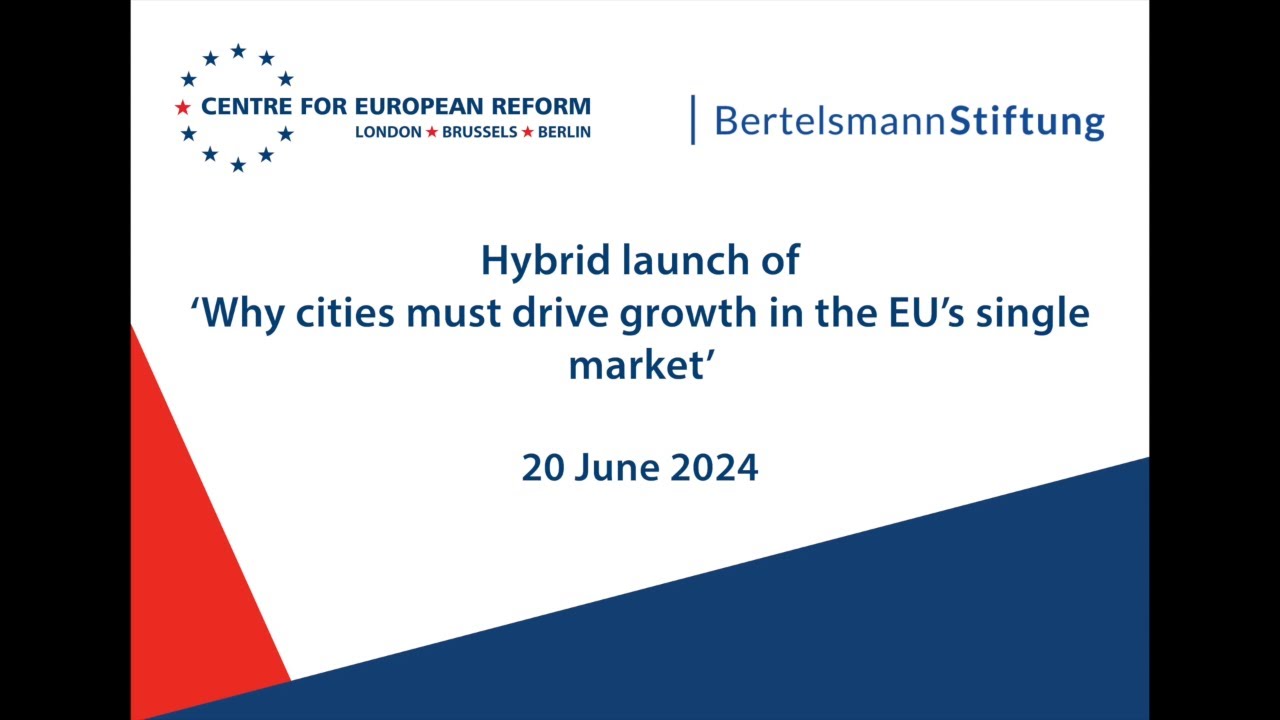 CER/Bertelsmann Stifung launch of 'Why cities must drive growth in the EU's single market'