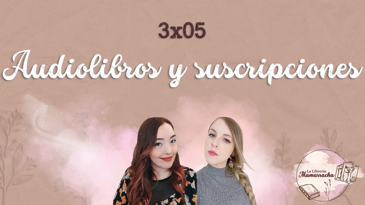 3x05 - Audiolibros y suscripciones