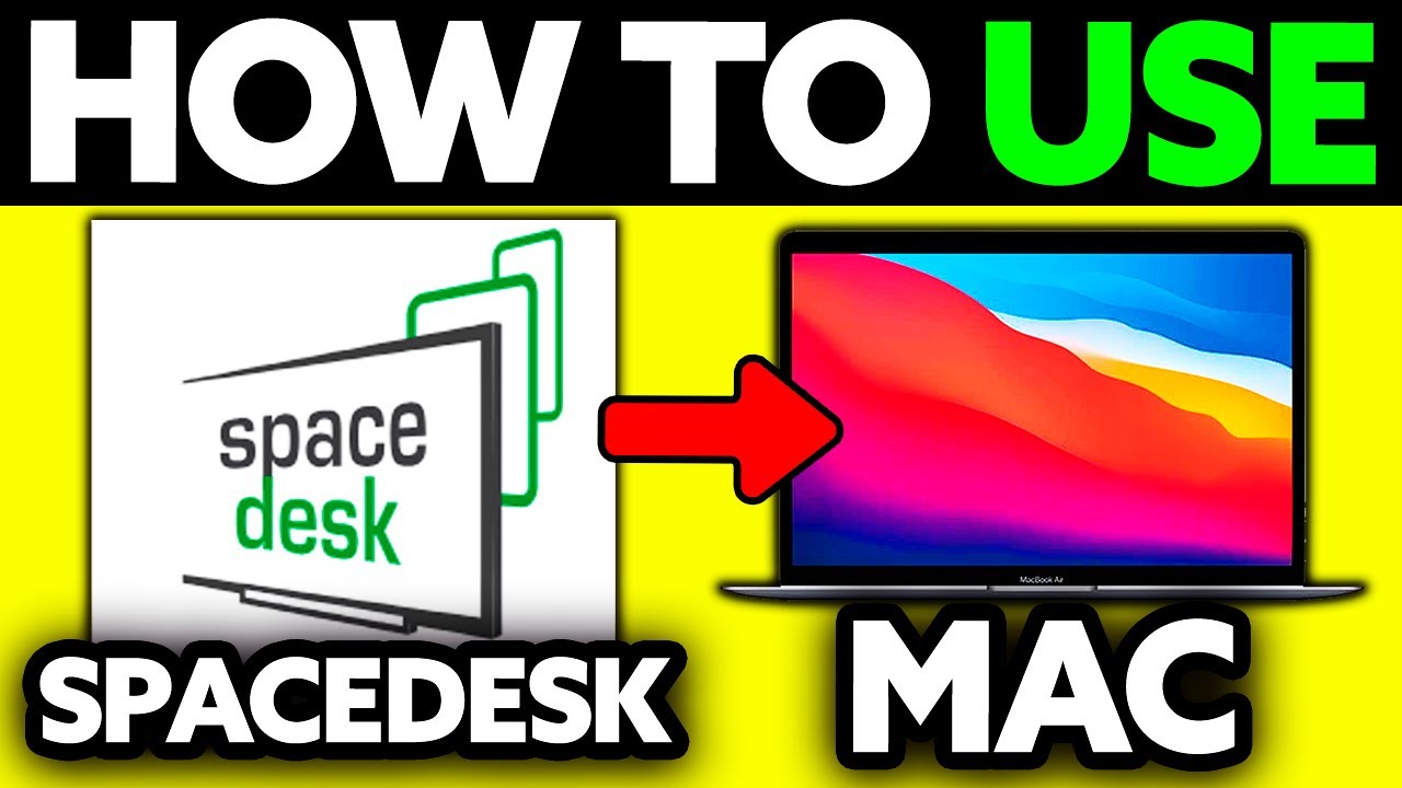 How To Use Spacedesk on Mac? (2025)