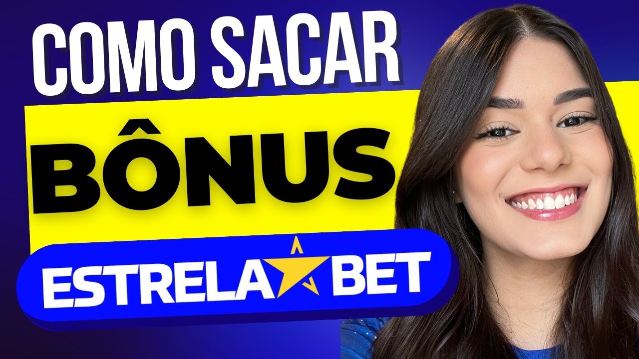 COMO SACAR O B&Ocirc;NUS ESTRELA BET