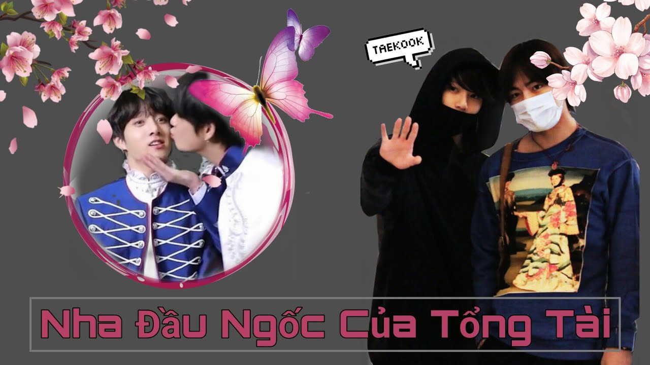 《Oneshort BTS/Vkook》Nha Đầu Ngốc Của Tổng Tài
