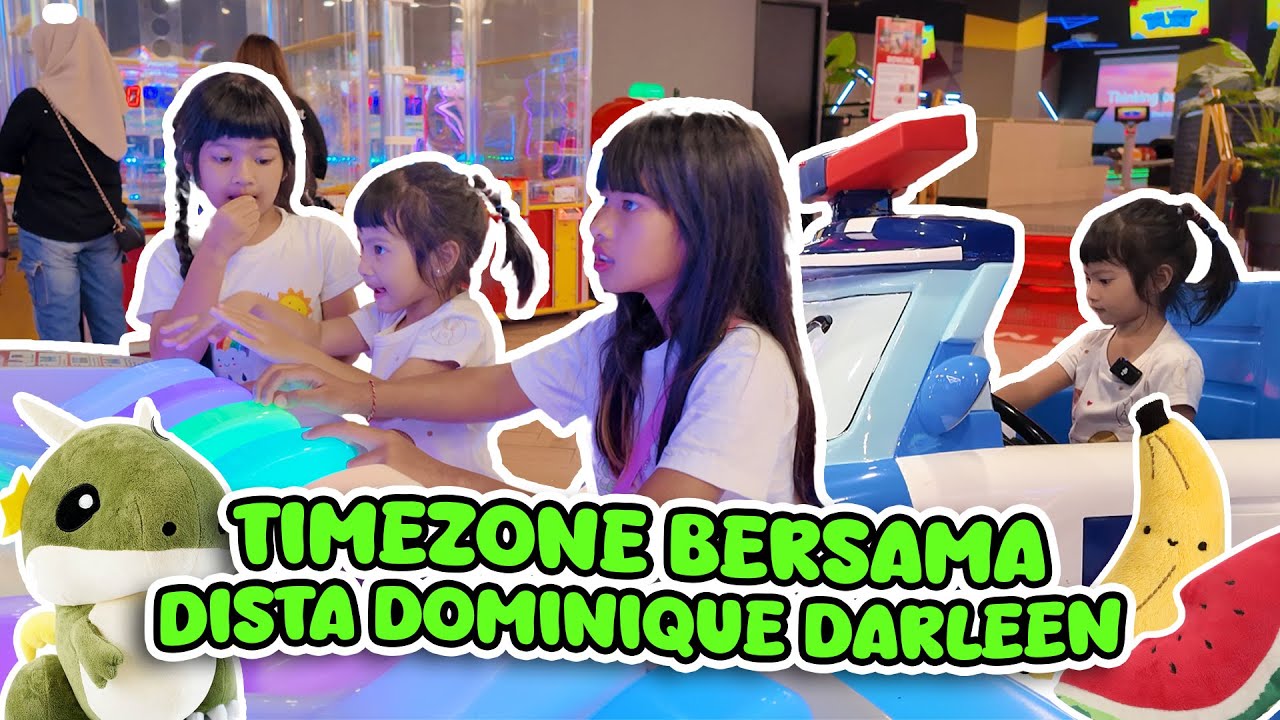 KESERUAN DARLEEN AJAK KK DISTA DOMINIQUE MAIN DI TIMEZONE SAMPE PUAS!! SEMUA PINGIN MAIN 