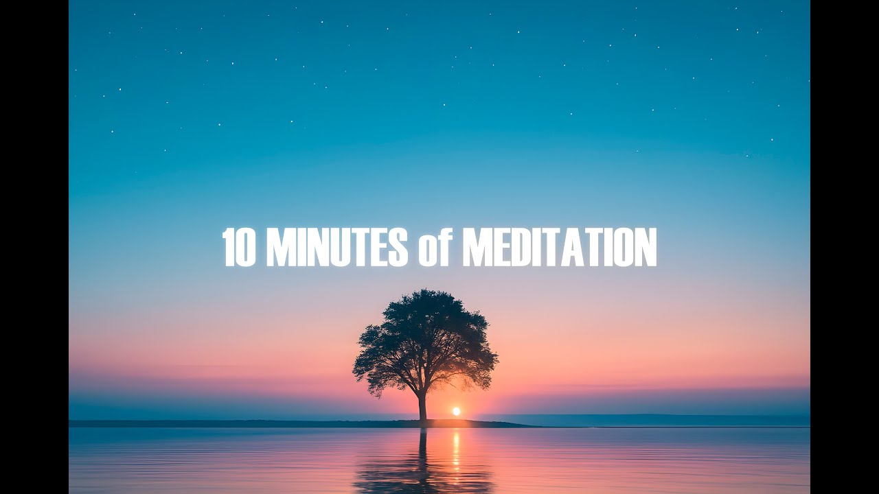 10 MINUTE of music for MEDITATION and SLEEP — Relaxation and Peace