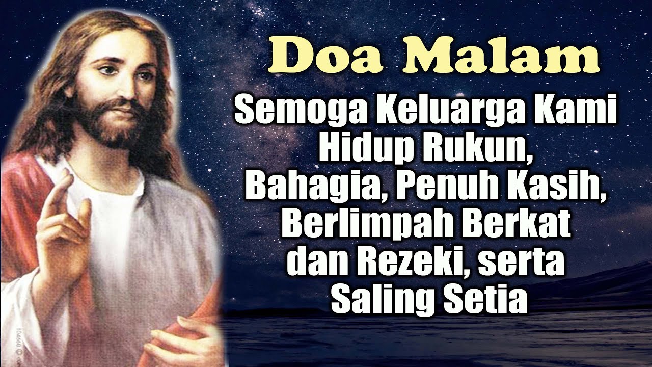 Semoga Keluarga Kami Hidup Rukun, Bahagia, Penuh Kasih, Berlimpah Berkat & Saling Setia | Doa Malam