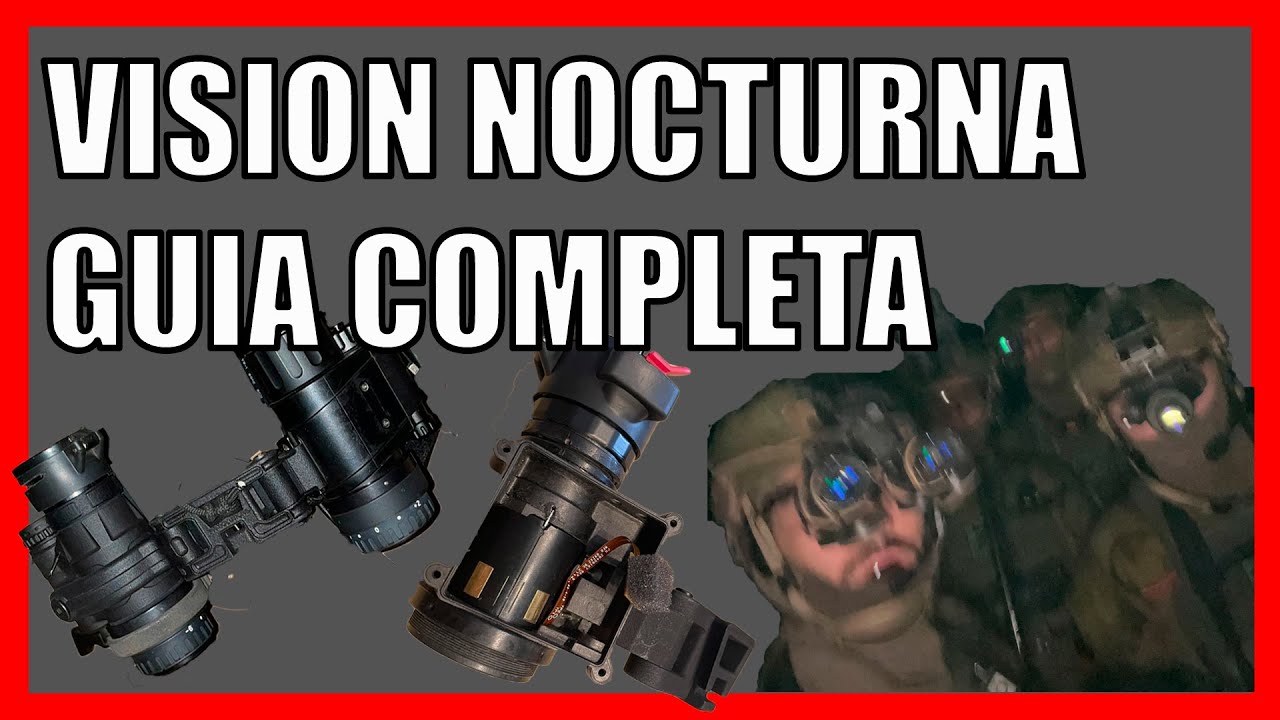VISION NOCTURNA - GUIA COMPLETA BASICA #visiónnocturna #nvg
