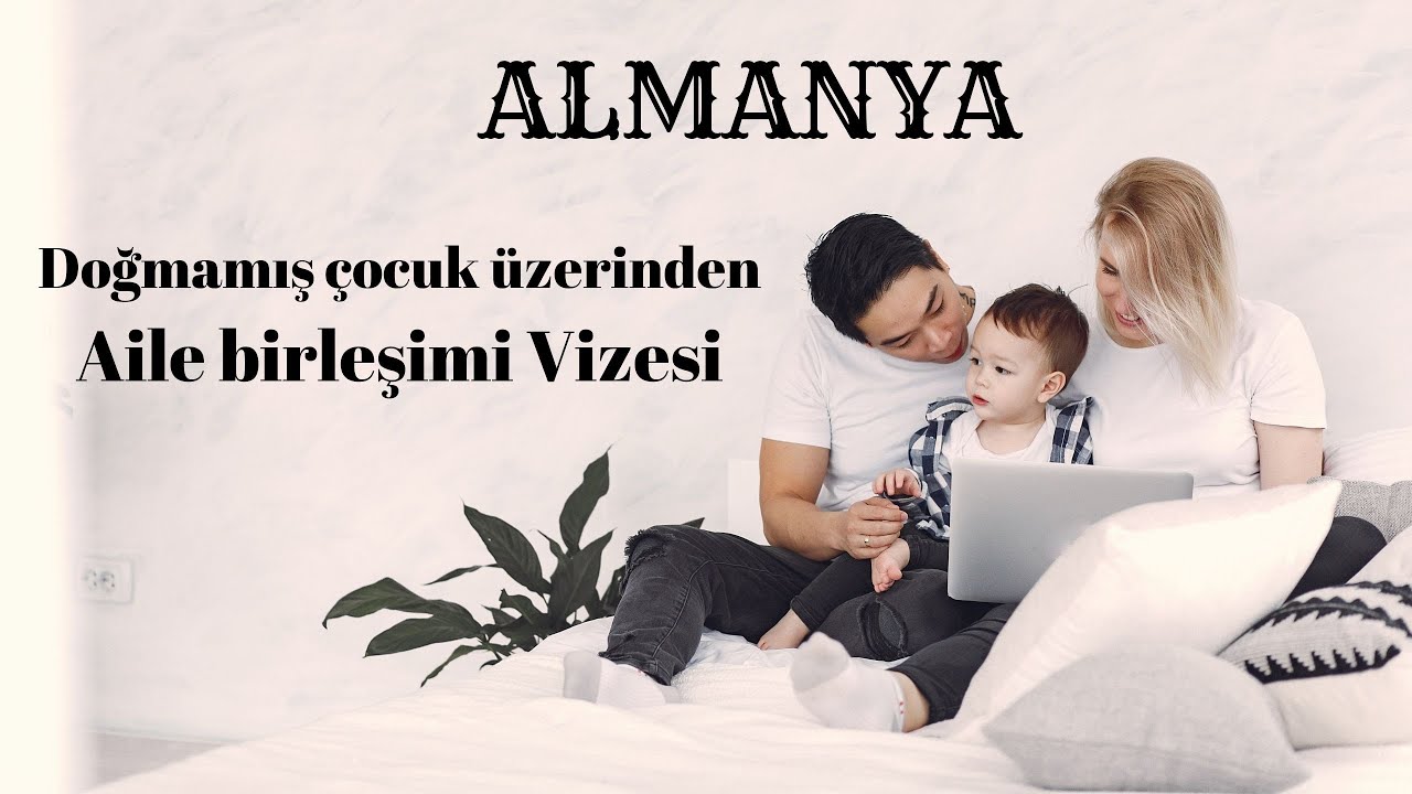 Almanya, Doğmamış çocuk üzerinden Aile birleşimi Vizesi.