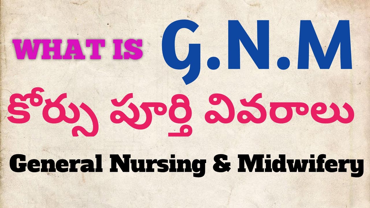 GNM course full details ( General Nursing & Midwifery)