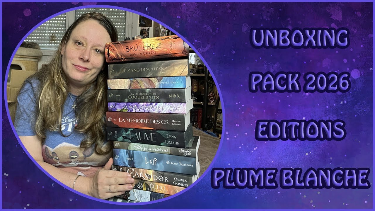 Unboxing pack Plume Blanche 2026