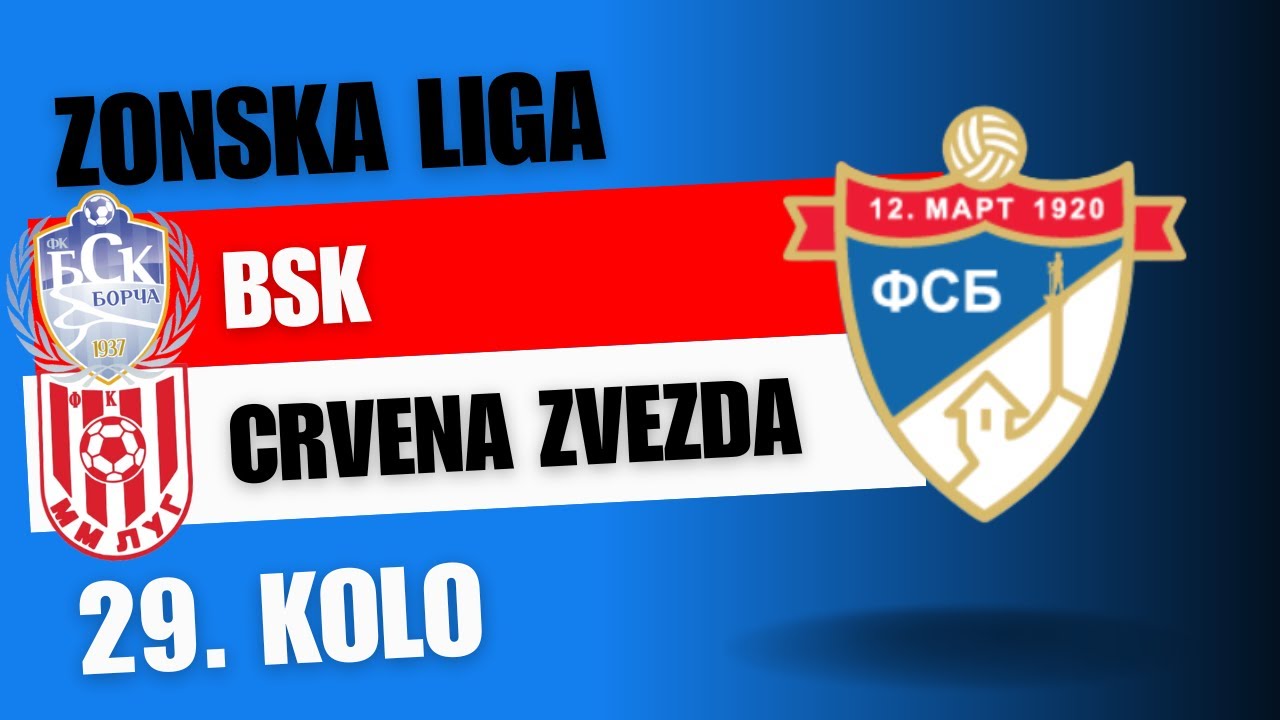 BSK (Borča) - CRVENA ZVEZDA (MML), (26. 05. 2024.) Zonska liga Beograd, 29. Kolo