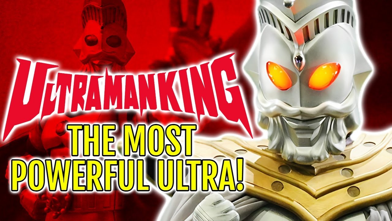 Ultraman King  - The Most Poweful Ultraman Who Is Literally A God And Can Bring Dead Ultras To Life!
