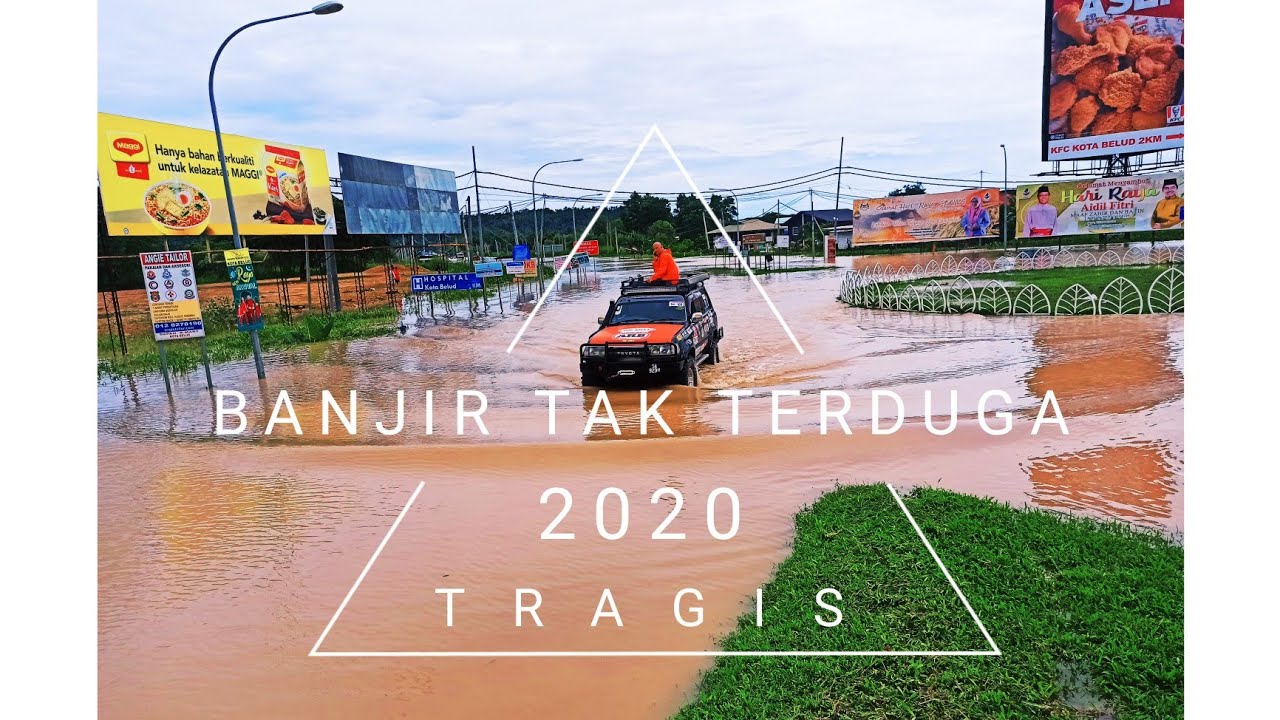 BANJIR KOTA BELUD SABAH TAK TERDUGA|TRAGIS 2020 PART 1