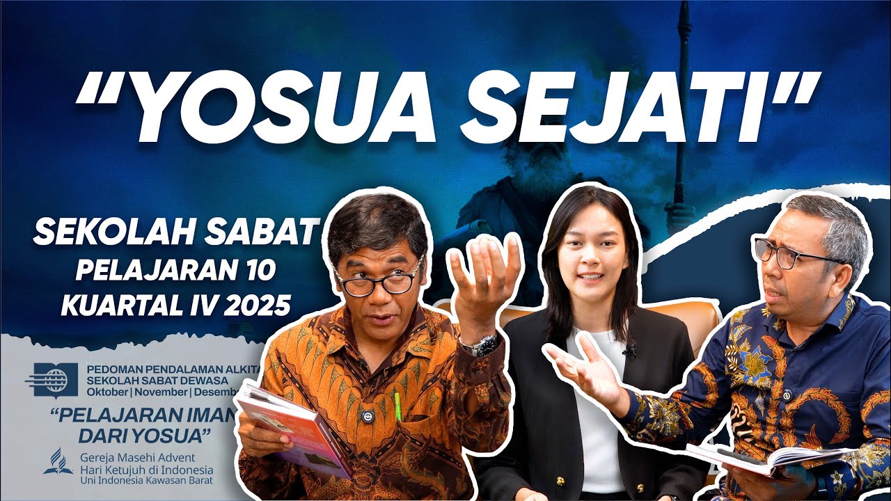 YOSUA SEJATI | DISKUSI SEKOLAH SABAT PELAJARAN 10 KUARTAL IV 2025
