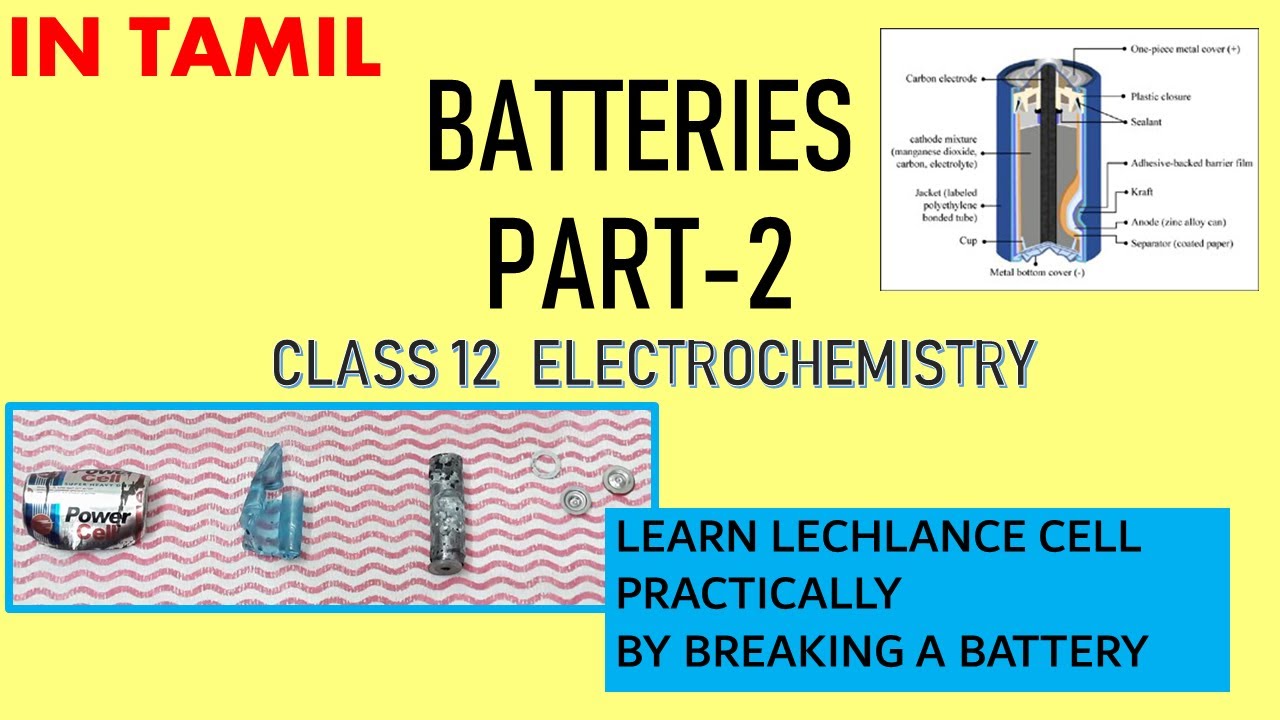 Batteries Part-2| In Tamil| Leclanche Cell By Breaking It🔥 | Lead Storage Battery| Ni- Cd Battery|